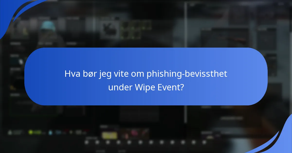 Hvilke sikkerhetstiltak bør jeg ta under Wipe Event?