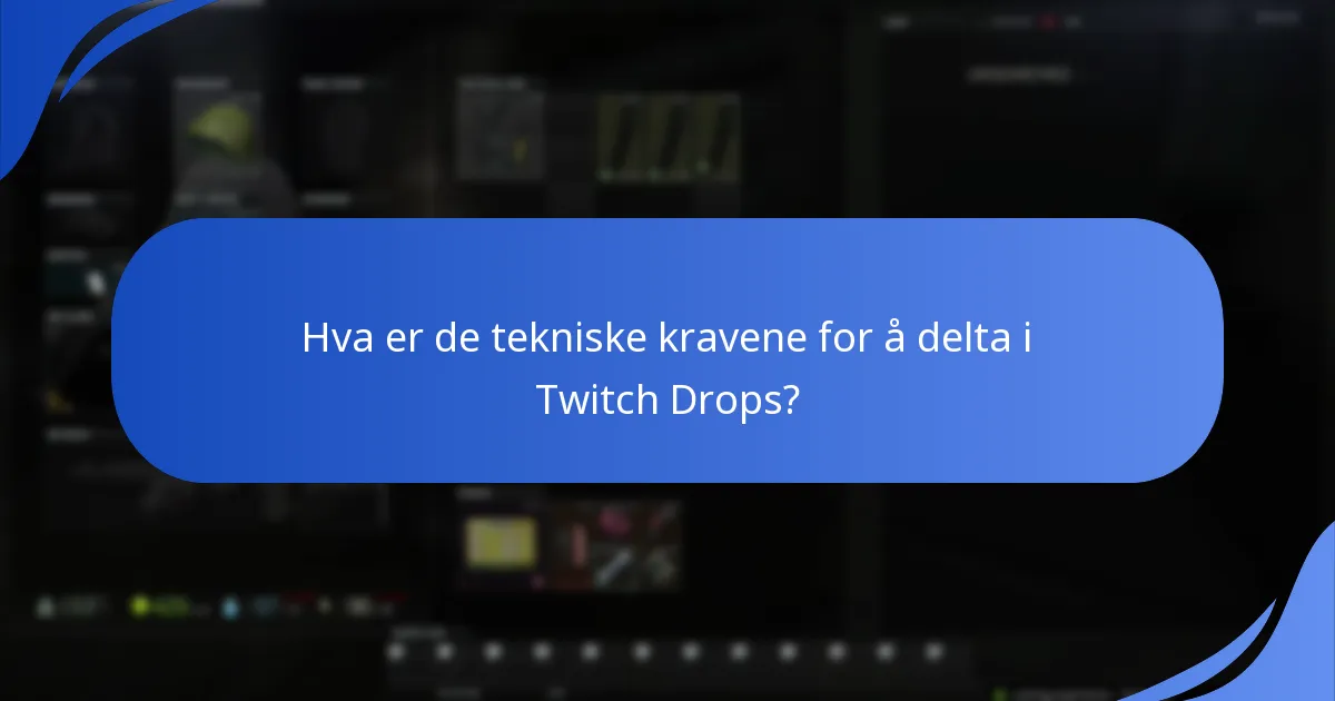 Hvilke gjenstander er kvalifisert for Escape From Tarkov Twitch Drops?