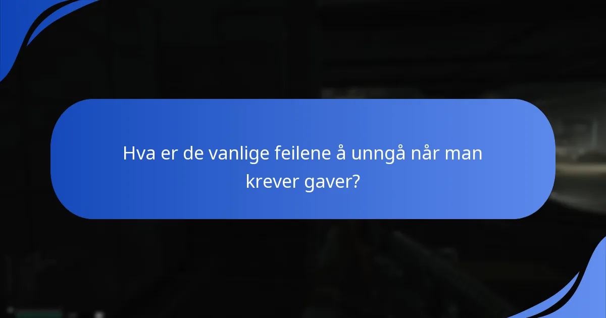 Hva avslører brukeruttalelser om opplevelsen med krav på gaver?