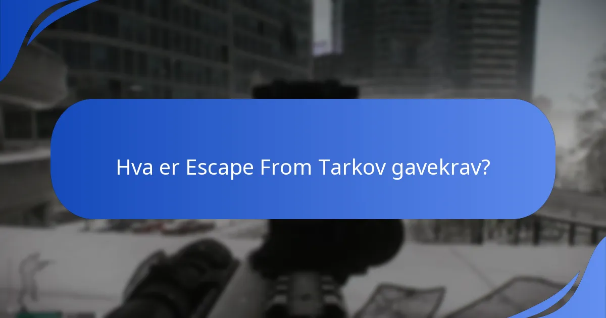 Hva er de nåværende kampanjene for Escape From Tarkov?