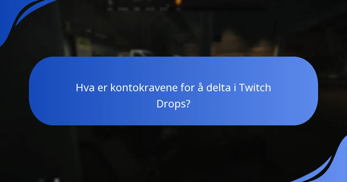 Hvordan fungerer Twitch Drops i Escape From Tarkov?