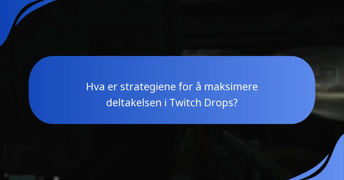 Hva er seertallene for Escape From Tarkov Twitch Drops-arrangementet?
