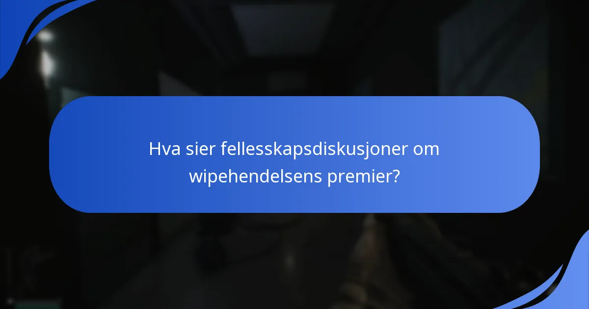 Hvilke tips kan spillere bruke for å maksimere belønningene under wipehendelsen?