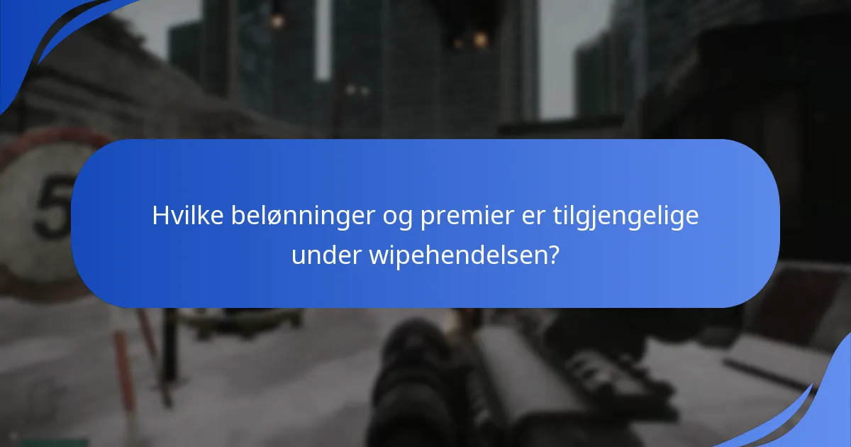 Hvordan måles spillerengasjement under wipehendelsen?