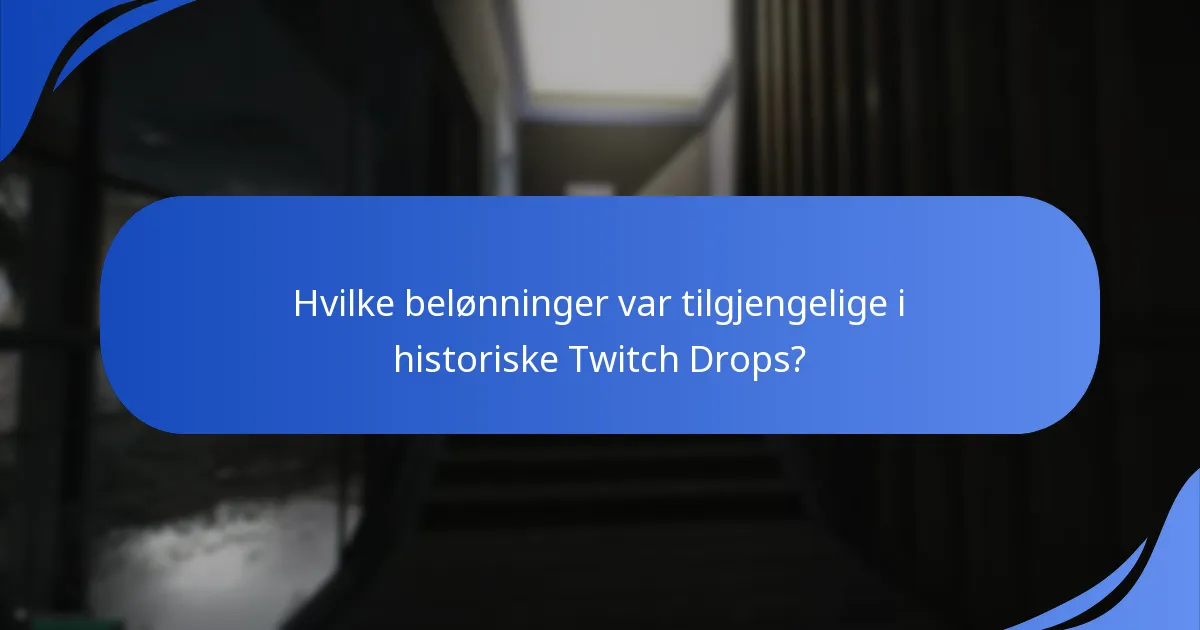Hvordan har tilbakemeldinger fra fellesskapet formet Twitch Drops?