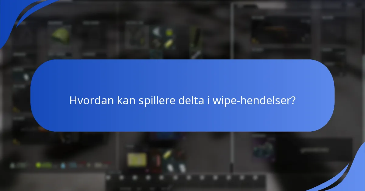 Hvordan sammenlignes nåværende wipe-hendelsespriser med tidligere hendelser?