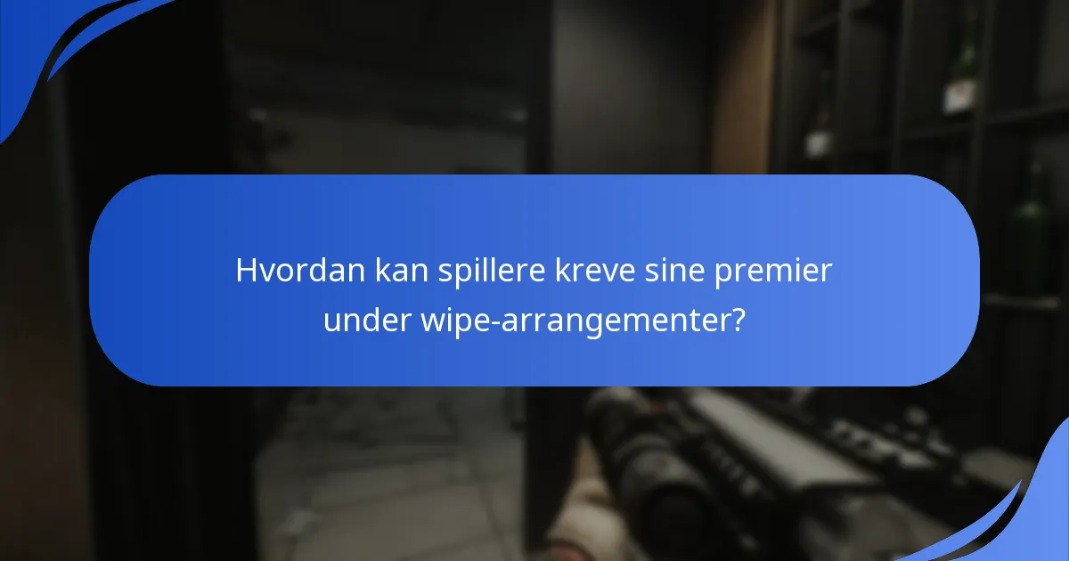 Hvordan sammenlignes premier under wipe-arrangementer med tidligere arrangementer?