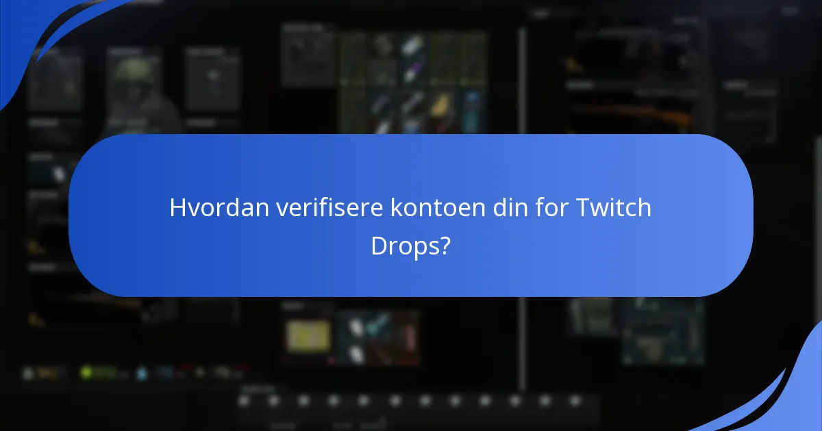Hva er de vanlige problemene med Twitch Drops?